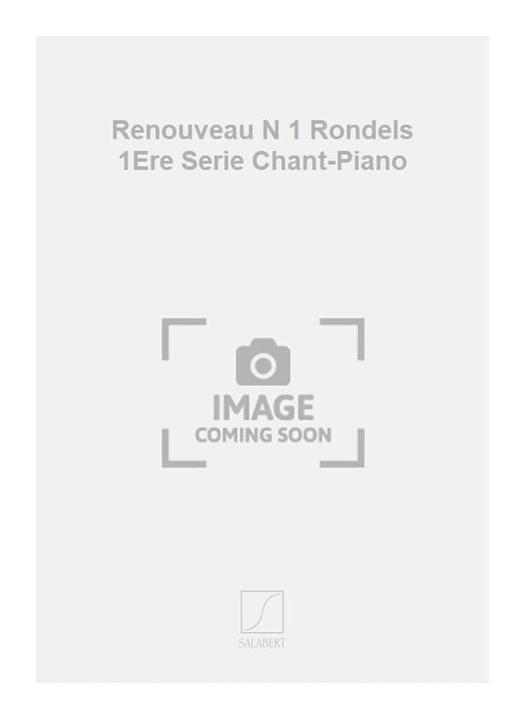 Renouveau N 1 Rondels 1Ere Serie Chant-Piano